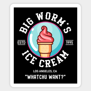 Big Worm's Ice Cream, Friday Movie Magnet